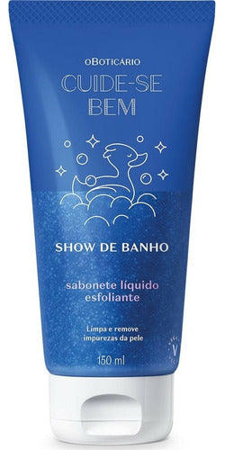 BOTICÁRIO SABONETE LÍQUIDO ESFOLIANTE CUIDE-SE BEM SHOW DE BANHO 150ML