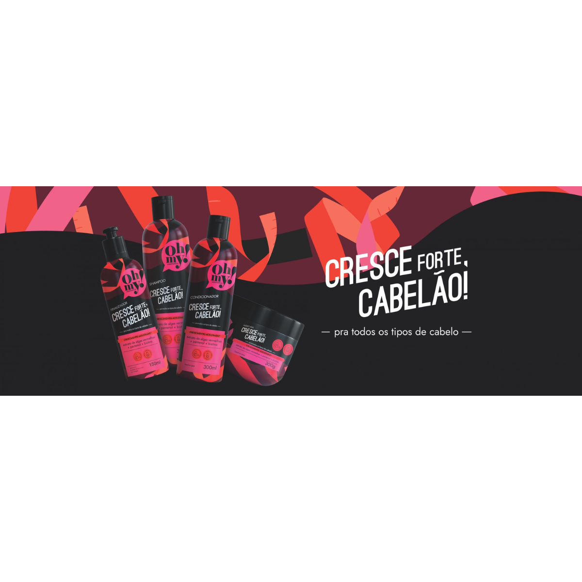 OH MY SHAMPOO CRESCE FORTE, CABELÃO! 300ML