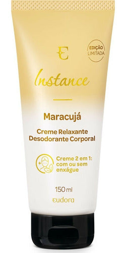 EUDORA CREME RELAXANTE DESODORANTE CORPORAL INSTANCE MARACUJÁ 150ML
