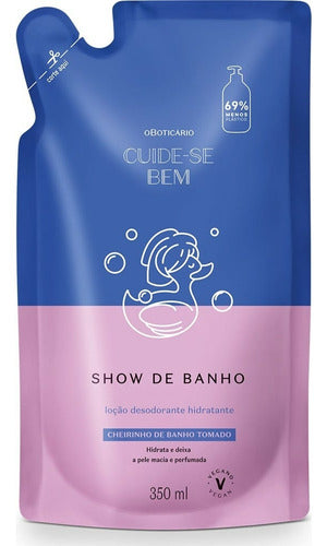 BOTICÁRIO REFIL LOÇÃO DESODORANTE HIDRATANTE CORPORAL CUIDE-SE BEM SHOW DE BANHO 350ML